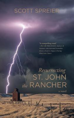 Resurrecting St. John the Rancher(English, Hardcover, Spreier Scott)