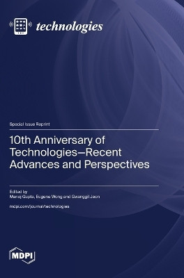 10th Anniversary of Technologies-Recent Advances and Perspectives(English, Hardcover, unknown)