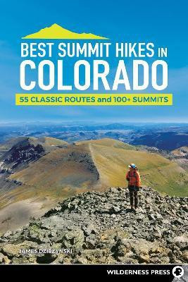 Best Summit Hikes in Colorado(English, Paperback, Dziezynski James)