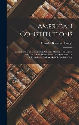 American Constitutions(English, Hardcover, Hough Franklin Benjamin)