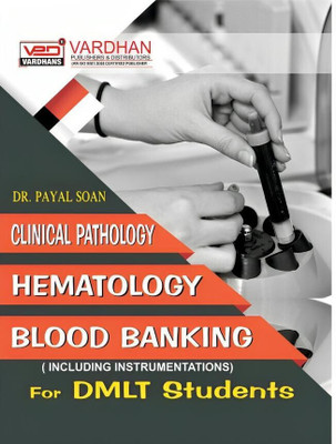 Clinical Pathology, Hematology & Blood Banking for DMLT(Paperback, Dr. Payal Soan)