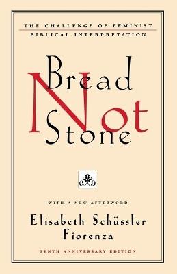 Bread Not Stone(English, Paperback, Schussler Fiorenza Elisabeth)