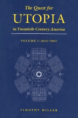 The Quest for Utopia in Twentieth-Century America, Volume I(English, Hardcover, Miller Timothy)
