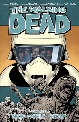 The Walking Dead Volume 30: New World Order(English, Paperback, Kirkman Robert)