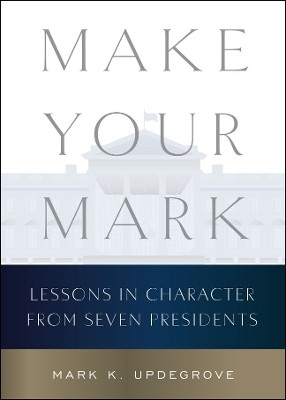 Make Your Mark(English, Hardcover, Updegrove Mark K.)