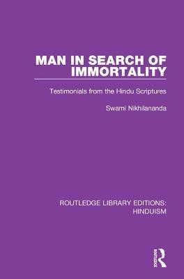 Man in Search of Immortality(English, Paperback, Nikhilananda Swami)