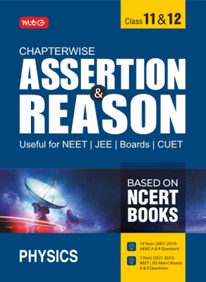 MTG Chapterwise Assertion & Reason For NEET, JEE, CUET & Boards Exam Physics (Class-11 & 12) - Available Previous 19 Years AIIMS & 3 Years NEET and Boards Exam Questions (Based on NCERT Books)(Paperback, MTG Editorial Board)