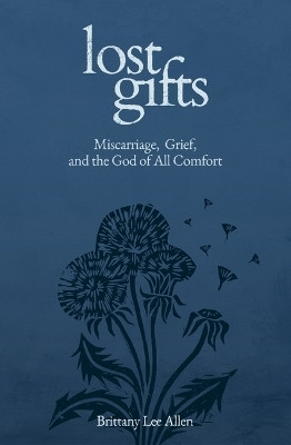 Lost Gifts(English, Paperback, Allen Brittany Lee)