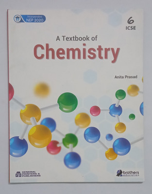 A Textbook of chemistry class 6 for ICSE students(Paperback, Anita Prasad)