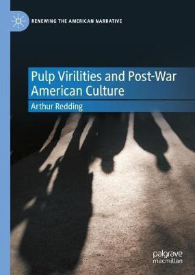 Pulp Virilities and Post-War American Culture(English, Hardcover, Redding Arthur)