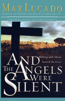 And the Angels Were Silent(English, Paperback, Lucado Max)