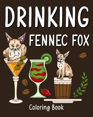Drinking Fennec Fox Coloring Book(English, Paperback, Paperland)
