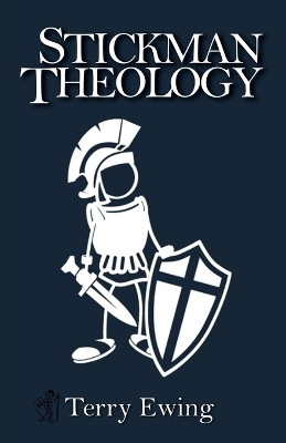 Stickman Theology(English, Paperback, Ewing Terry)