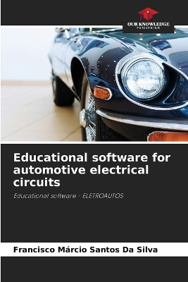 Educational software for automotive electrical circuits(English, Paperback, Da Silva Francisco Marcio Santos)