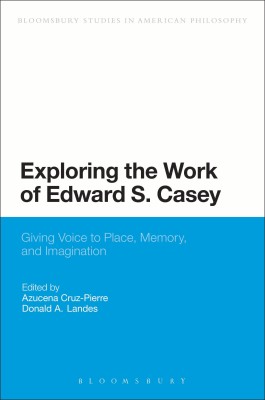 Exploring the Work of Edward S. Casey(English, Paperback, unknown)