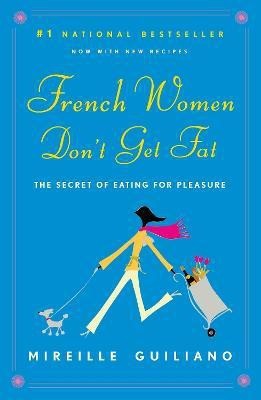 French Women Don't Get Fat(English, Paperback, Guiliano Mireille)