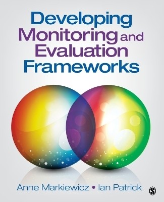 Developing Monitoring and Evaluation Frameworks(English, Paperback, Markiewicz Anne)