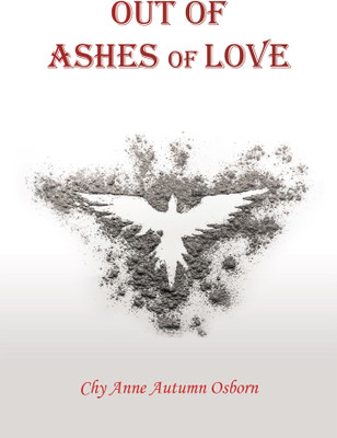 Out of Ashes of Love(English, Paperback, Osborn Chy Anne Autumn)