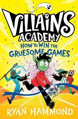 How to Win the Gruesome Games(English, Hardcover, Hammond Ryan)