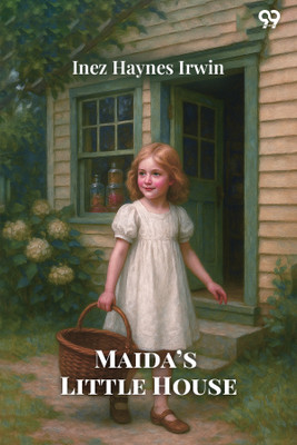 Maida's Little House (Edition1)(English, Paperback, Irwin Inez Haynes)