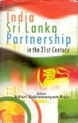 India Sri Lanka Partnership in the 21St Century(Paperback, A. Subramanyam Raju)
