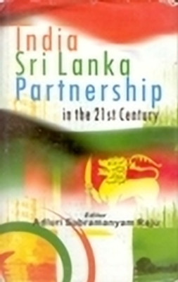 India Sri Lanka Partnership in the 21St Century(Paperback, A. Subramanyam Raju)