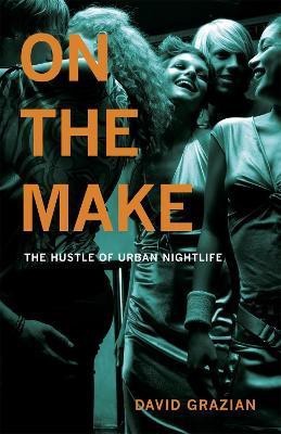 On the Make(English, Paperback, Grazian David)