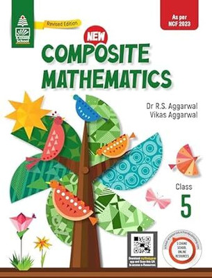 New Composite Mathematics Class - 5 S. Chand(Perfect Paperback, Others, Dr. R.S. Aggarwal)