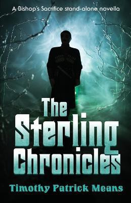 The Sterling Chronicles(English, Paperback, Means Timothy Patrick)