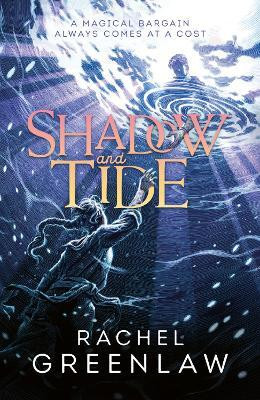 Shadow and Tide(English, Paperback, Greenlaw Rachel)
