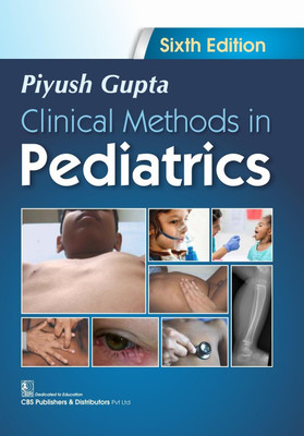 Clinical Methods in Pediatrics, 6/e(Paperback, Piyush Gupta)