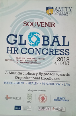 SOUVENIR Global HR CONGRESS 2018 A Multidisciplinary Approach towards Organizational Excellence(Paperback, Editors Prof Dr Ashutosh Kumar, Dr Meeta Malhotra, Dr Anupama Srivastava)