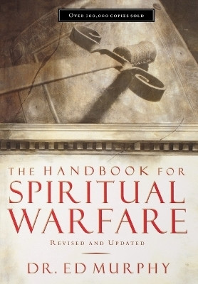 The Handbook for Spiritual Warfare(English, Paperback, Murphy Ed)