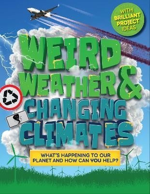 Weird Weather and Changing Climates(English, Hardcover, Wilson Hannah)