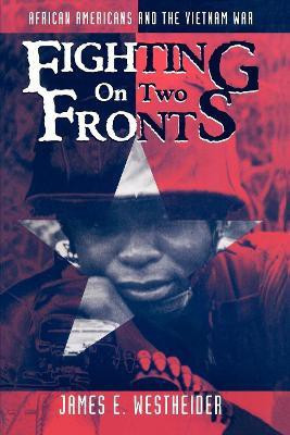 Fighting on Two Fronts(English, Paperback, Westheider James E.)