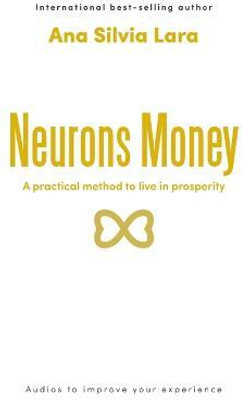 Neurons Money(English, Paperback, Lara Ana Silvia)