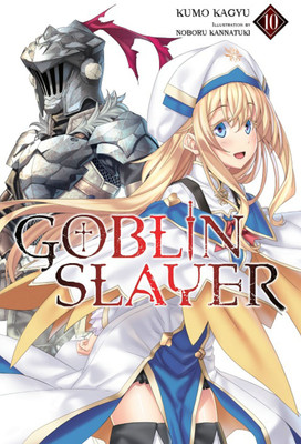 Goblin Slayer, Vol. 10 (light novel)(English, Paperback, Kagyu Kumo)