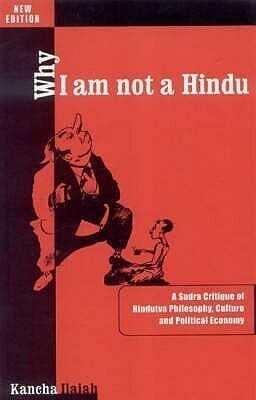 Why I Am Not a Hindu Third Edition(English, Paperback, Ilaiah Kancha)