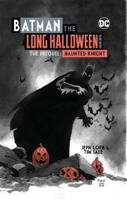 Batman: The Long Halloween Haunted Knight Deluxe Edition(English, Hardcover, Loeb Jeph)