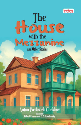 The House With The Mezzanine and Other Stories(Hardcover, Anton Pavlovich Chekhov)