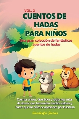 Cuentos de hadas para ninos Una gran coleccion de fantasticos cuentos de hadas. (vol. 2)(Spanish, Paperback, Stories Wonderful)