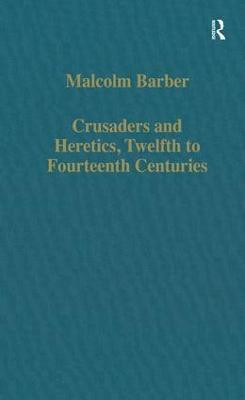 Crusaders and Heretics, Twelfth to Fourteenth Centuries(English, Hardcover, Barber Malcolm)