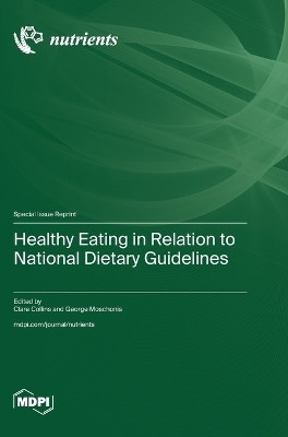 Healthy Eating in Relation to National Dietary Guidelines(English, Hardcover, unknown)