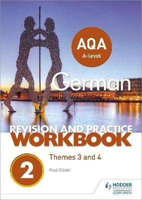 AQA A-level German Revision and Practice Workbook: Themes 3 and 4(English, Paperback, Elliott Paul)