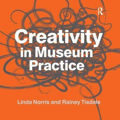 Creativity in Museum Practice(English, Paperback, Norris Linda)
