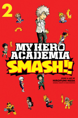 My Hero Academia: Smash!!, Vol. 2(English, Paperback, Horikoshi Kohei)