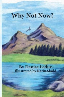 Why Not Now(English, Paperback, Leduc Denise)