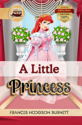Bookey A Little Princess, Frances Hodgson Burnett's Timeless Tale of Courage and Compassion (Original Edition)  - A Little Princess(Paperback, Frances Hodgson Burnett)