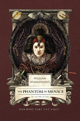 William Shakespeare's The Phantom of Menace: Star Wars Part the First(English, Hardcover, Doescher Ian)