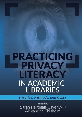 Practicing Privacy Literacy in Academic Libraries(English, Paperback, unknown)